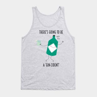 Gin-cident Tank Top